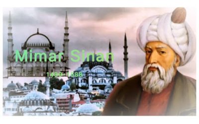 Mimar Sinan Arsitek Hebat Kesultanan Utsmaniyah